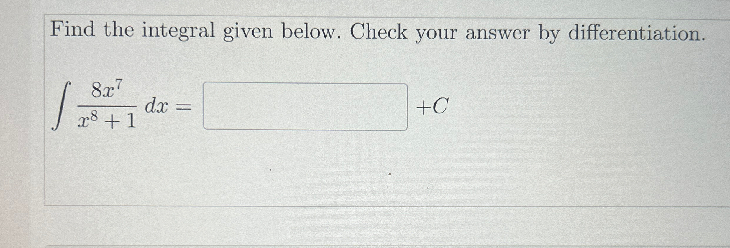 Solved Find the integral given below. Check your answer by | Chegg.com