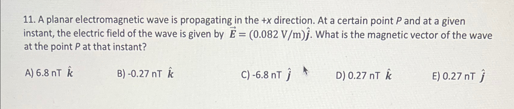 Solved A planar electromagnetic wave is propagating in the | Chegg.com