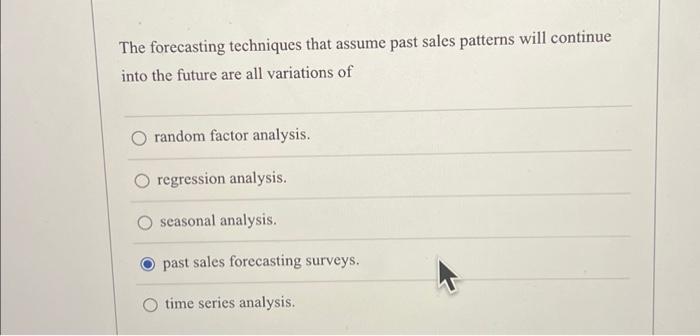 The Forecasting Techniques That Assume Past Sales | Chegg.com