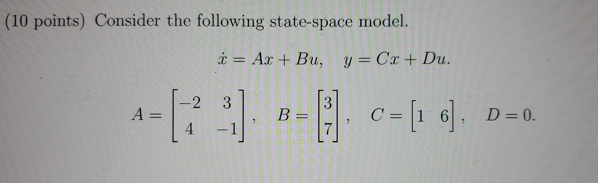 Solved (10 Points) Consider The Following State-space Model. | Chegg.com