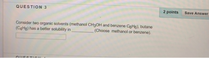 Solved QUESTION 3 2 points Save Answer Consider two organic | Chegg.com