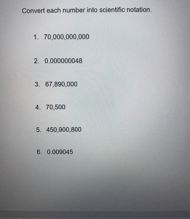 Solved Convert Each Number Into Scientific Notation 1 Chegg Com   Image 