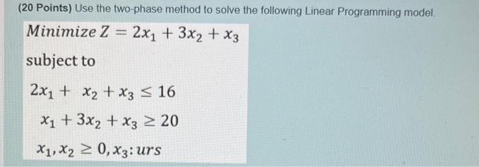 Solved (20 Points) Use the two-phase method to solve the | Chegg.com