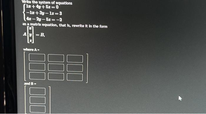 Solved {−1z+3y−1z=34z−2y−5z=−2 As A Matrib Equation, That | Chegg.com