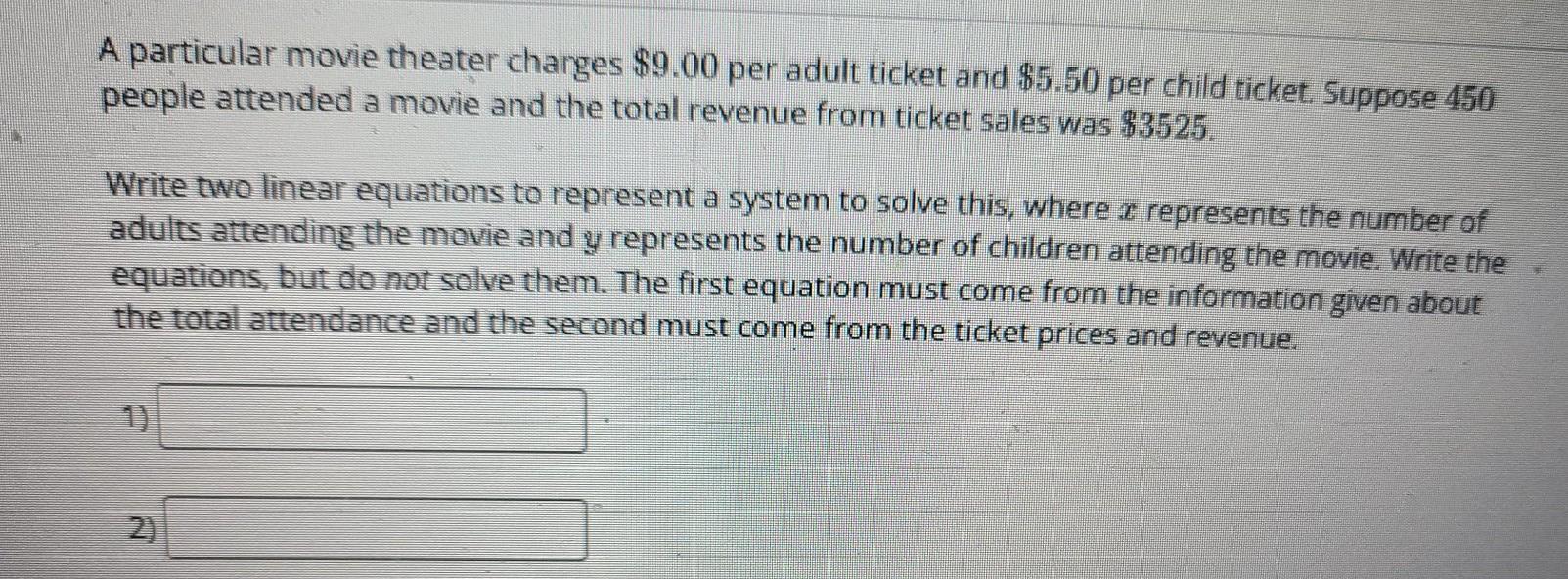 Solved A particular movie theater charges $9.00 per adult | Chegg.com