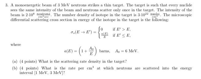 3. A monoenergetic beam of 3 MeV neutrons strikes a | Chegg.com