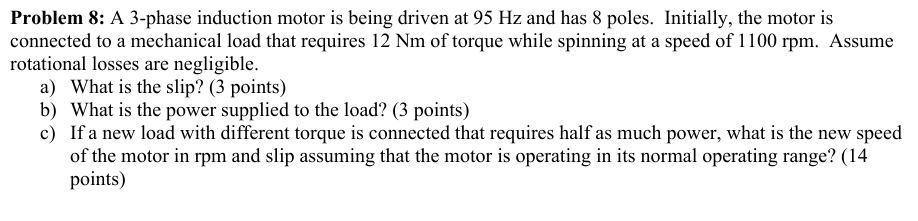 Solved Problem 8: A 3-phase induction motor is ﻿being driven | Chegg.com