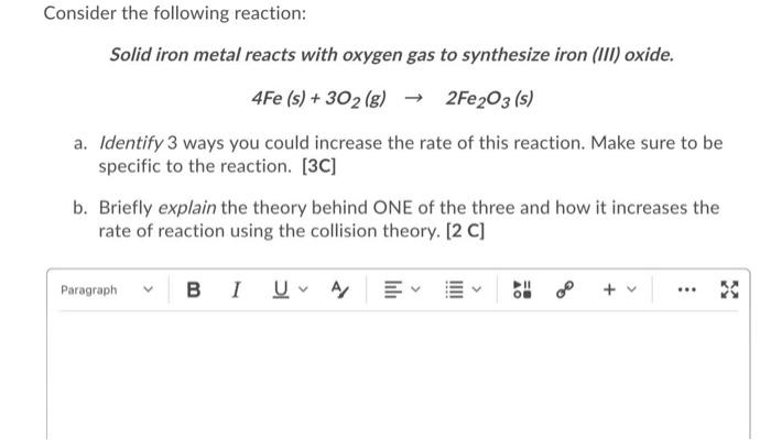 Solved Consider the following reaction: Solid iron metal | Chegg.com