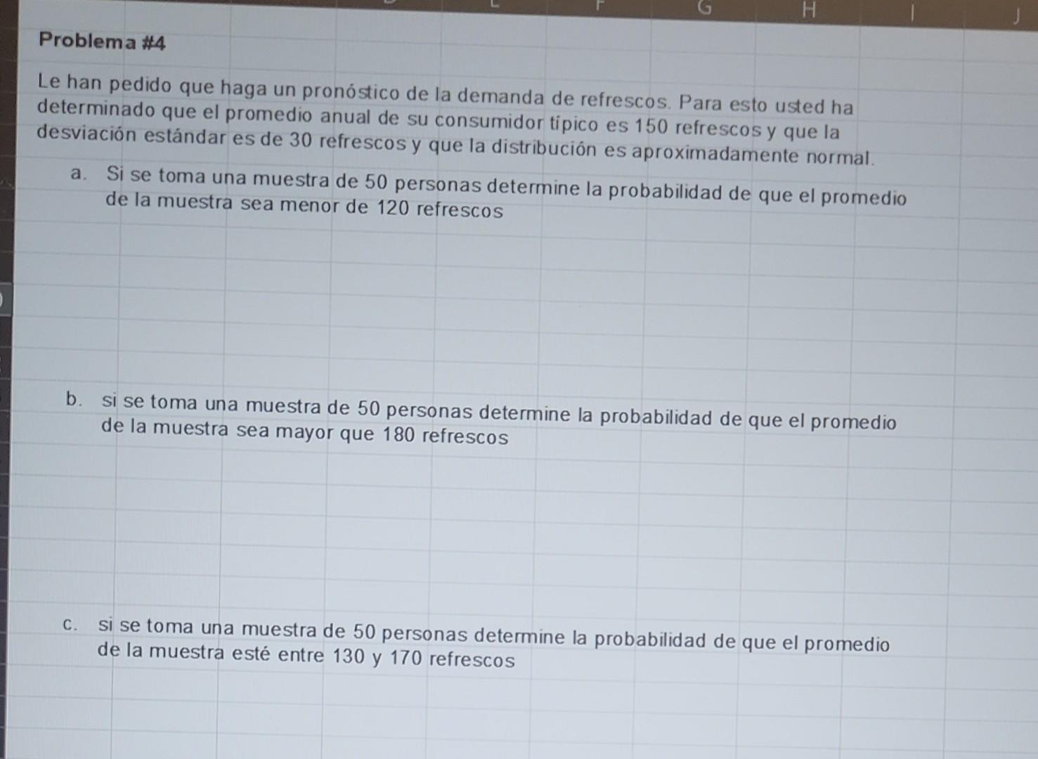 Le han pedido que haga un pronóstico de la demanda de refrescos. Para esto usted ha determinado que el promedio anual de su c