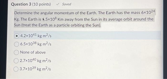 Solved Determine the angular momentum of the Earth. The | Chegg.com