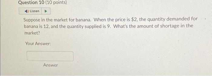 Solved Question 10 (10 points) Listen Suppose in the market | Chegg.com