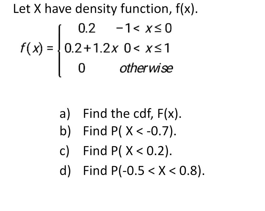 Solved Let X Have Density Function Fx 8523