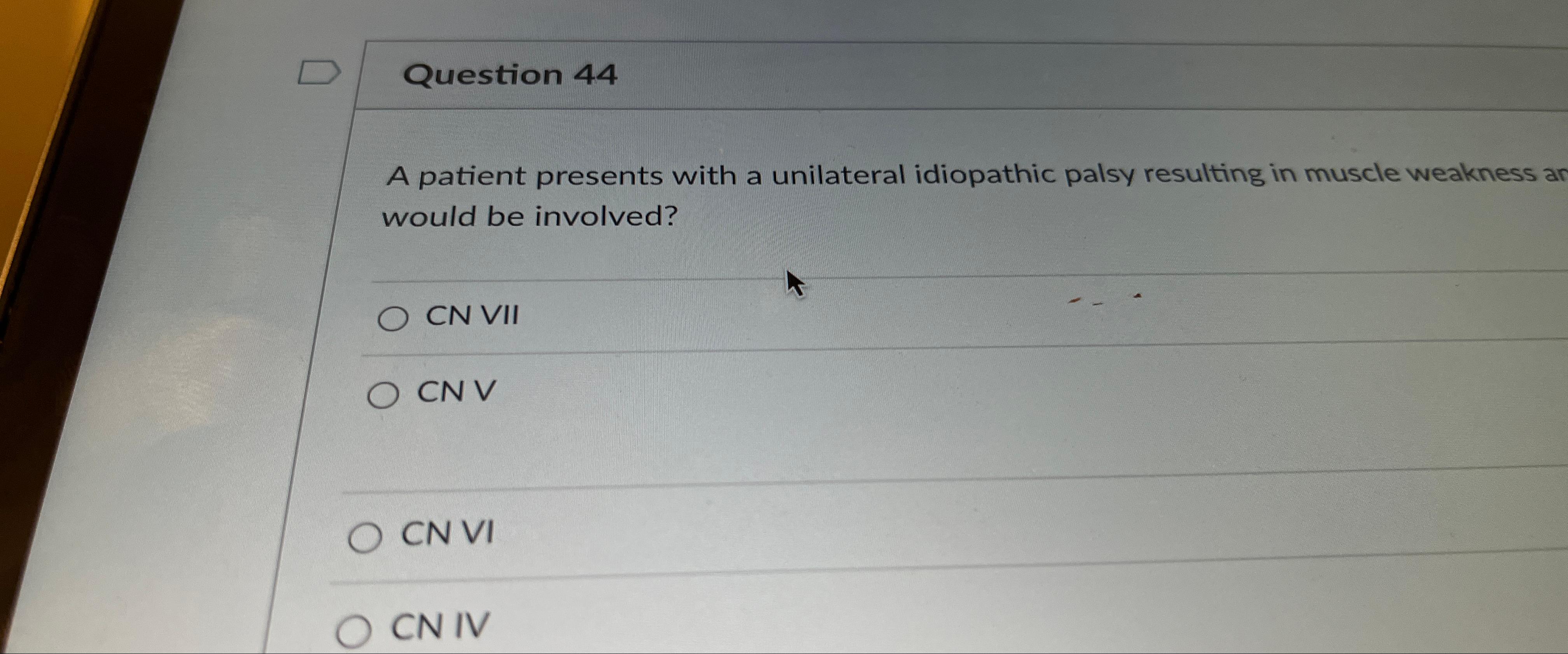 Solved Question 44A patient presents with a unilateral | Chegg.com