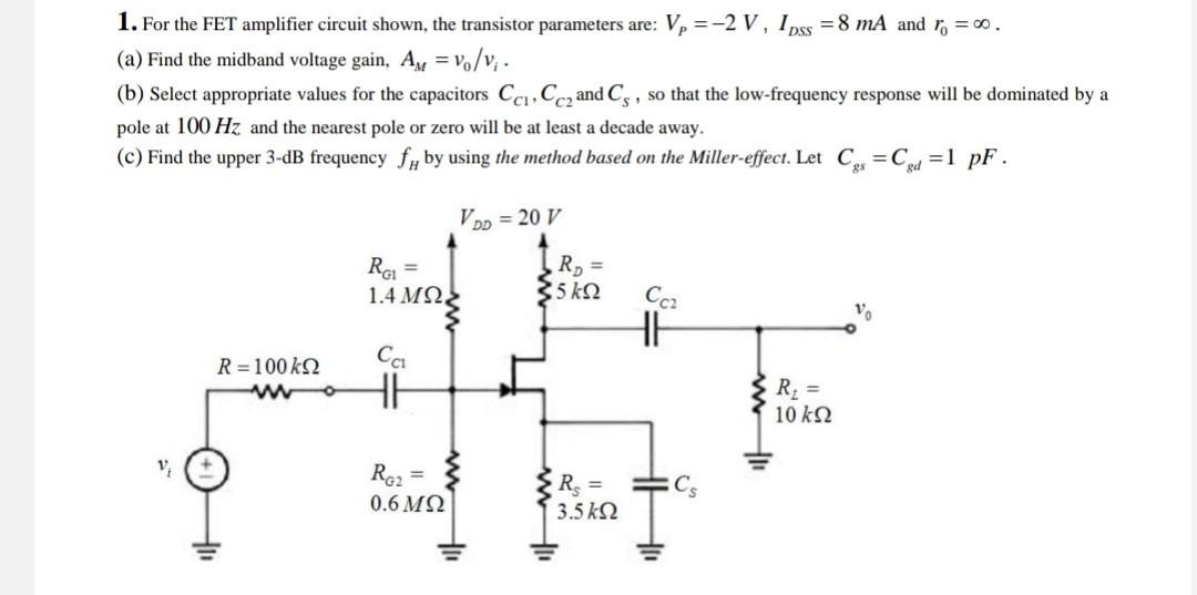 Solved 1. For the FET amplifier circuit shown, the | Chegg.com