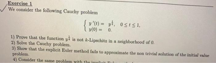 Solved Exercise 1 We consider the following Cauchy problem y | Chegg.com