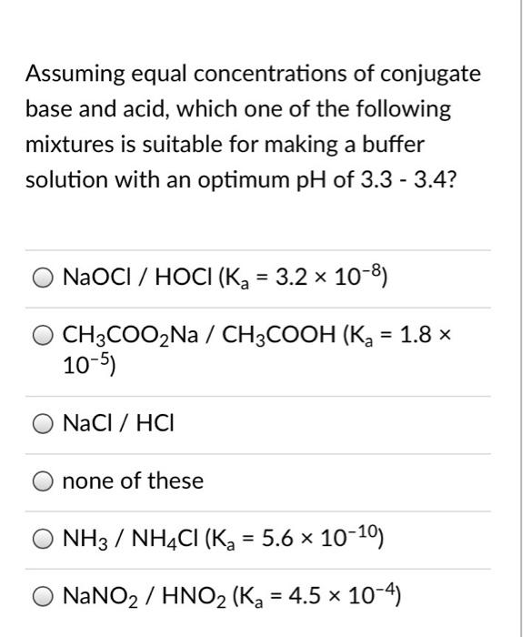 Solved Assuming equal concentrations of conjugate base and | Chegg.com