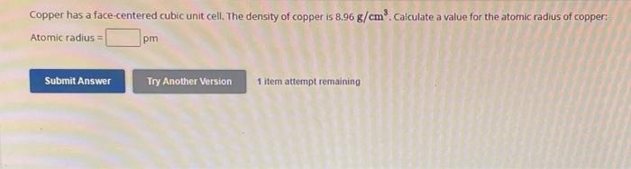 Solved Copper has a face-centered cubic unit cell. The | Chegg.com