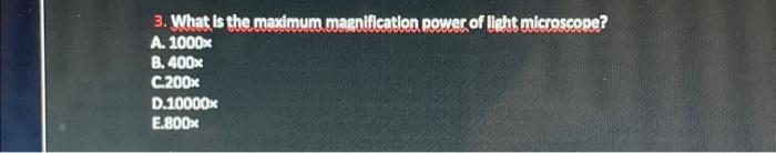 Solved 3. What is the maximum magnification power of light | Chegg.com