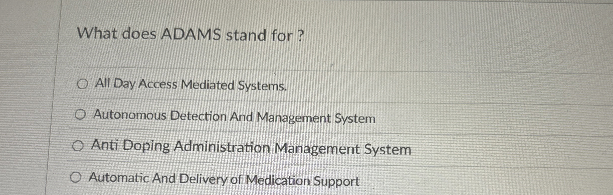 Solved What does ADAMS stand for?All Day Access Mediated