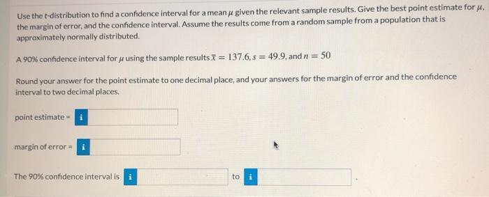 Solved Use the t-distribution to find a confidence interval | Chegg.com