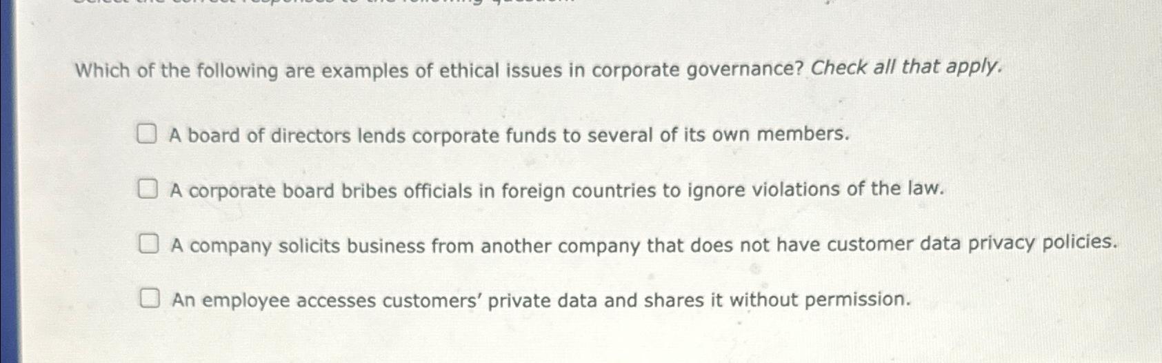Solved Which of the following are examples of ethical issues | Chegg.com