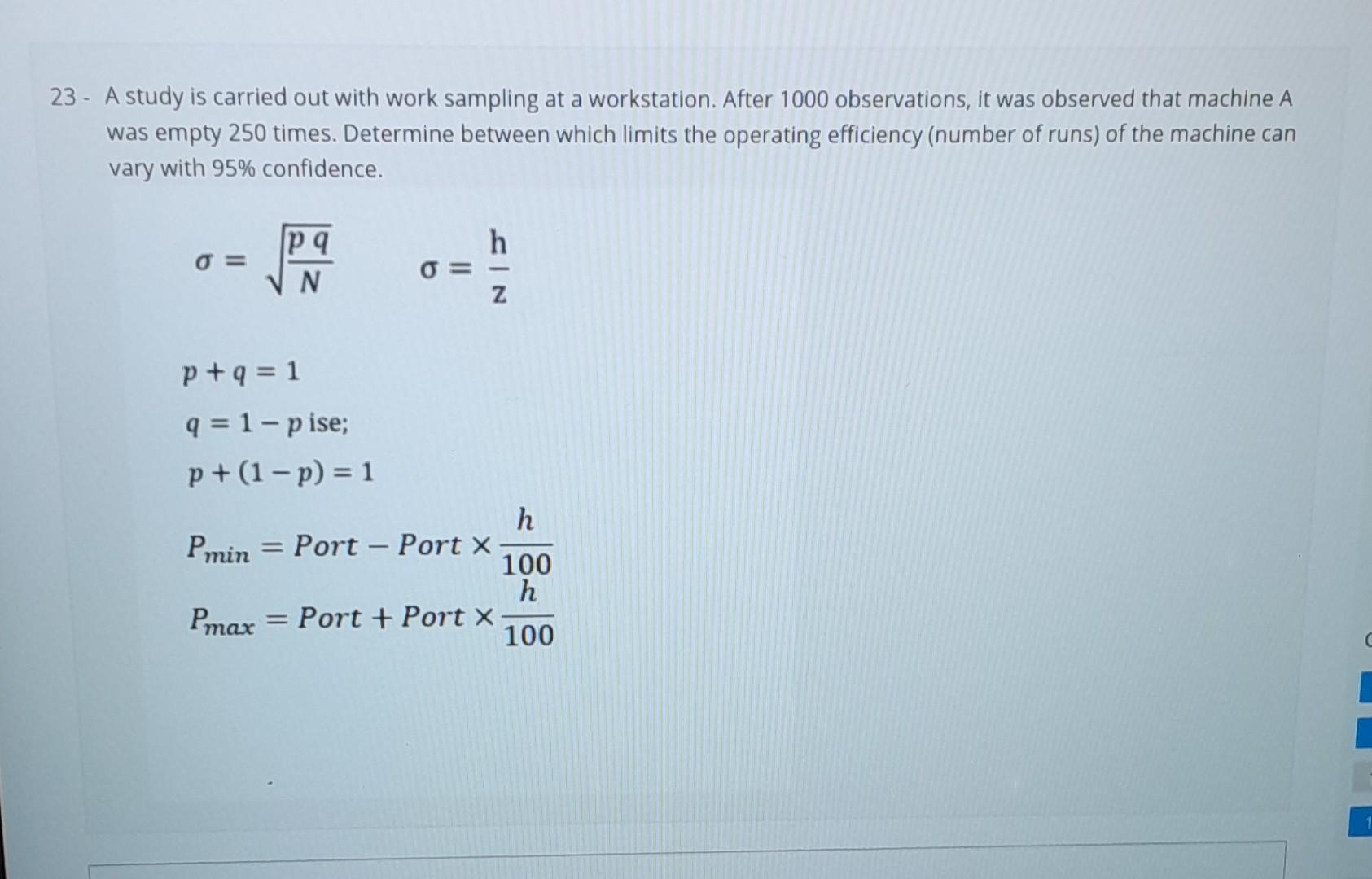 Solved 23 - A study is carried out with work sampling at a | Chegg.com