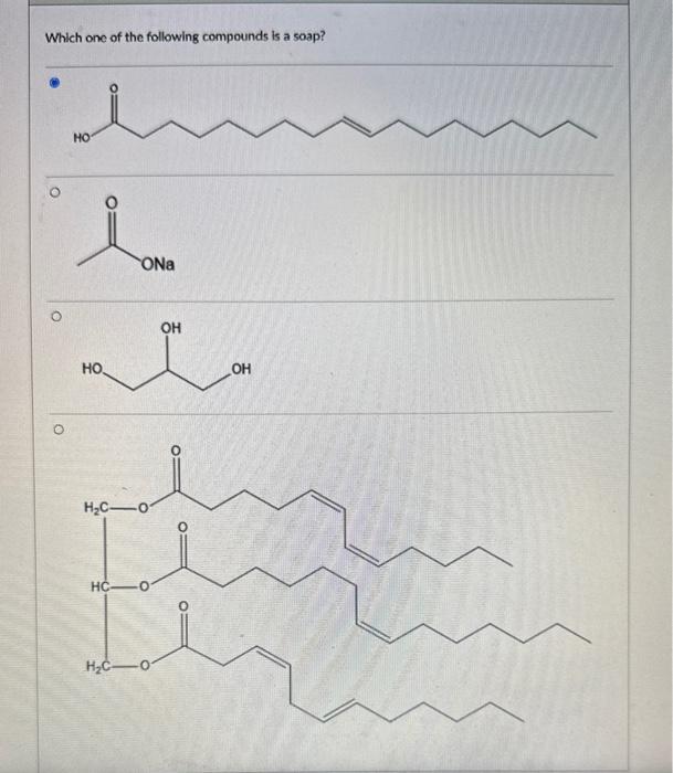 Solved Which one of the following compounds is a soap?