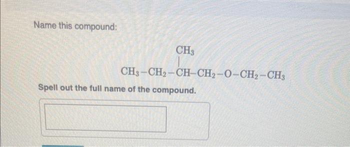Name this compound:
Spell out the full name of the compound.