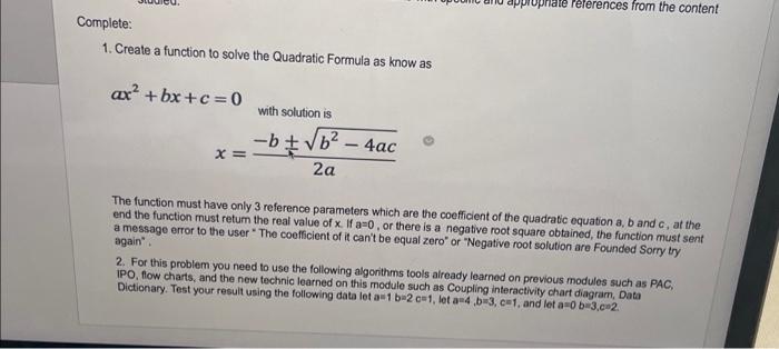 Solved 1. Create a function to solve the Quadratic Formula | Chegg.com