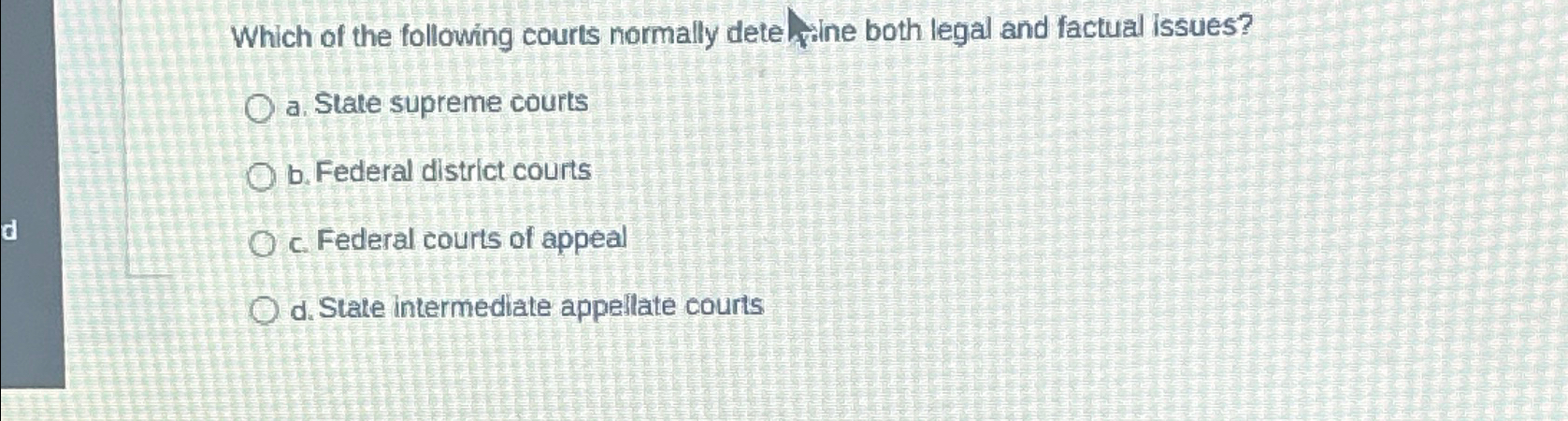 Solved Which Of The Following Courts Normally DeteRmine Both | Chegg.com