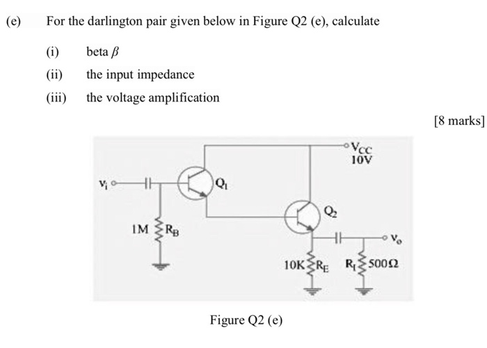 Solved E For The Darlington Pair Given Below In Figure Chegg Com