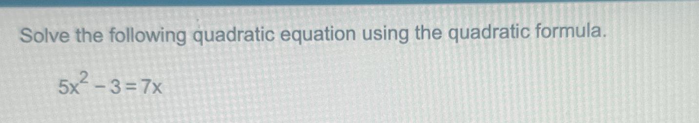 5x 2 1 4x 7 quadratic formula