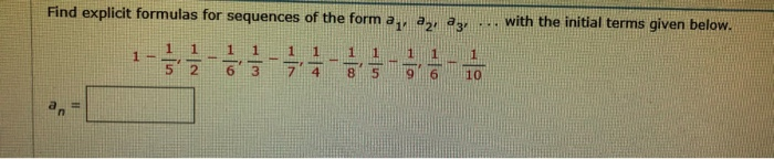 Solved Find explicit formulas for sequences of the form a, | Chegg.com