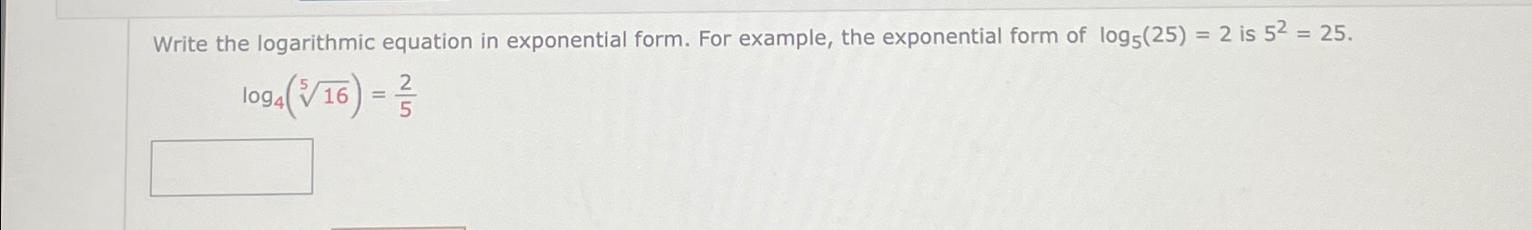 Solved Write the logarithmic equation in exponential form. | Chegg.com