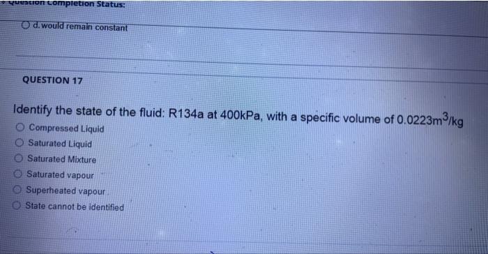 Solved Identify the state of the fluid: R134a at 400kPa, | Chegg.com