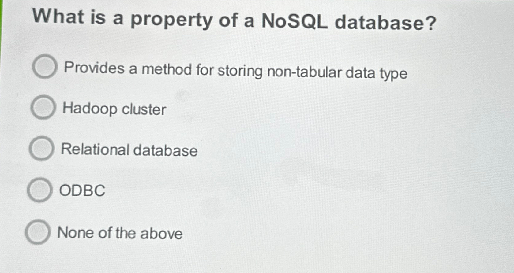 Solved What is a property of a NoSQL database?Provides a | Chegg.com