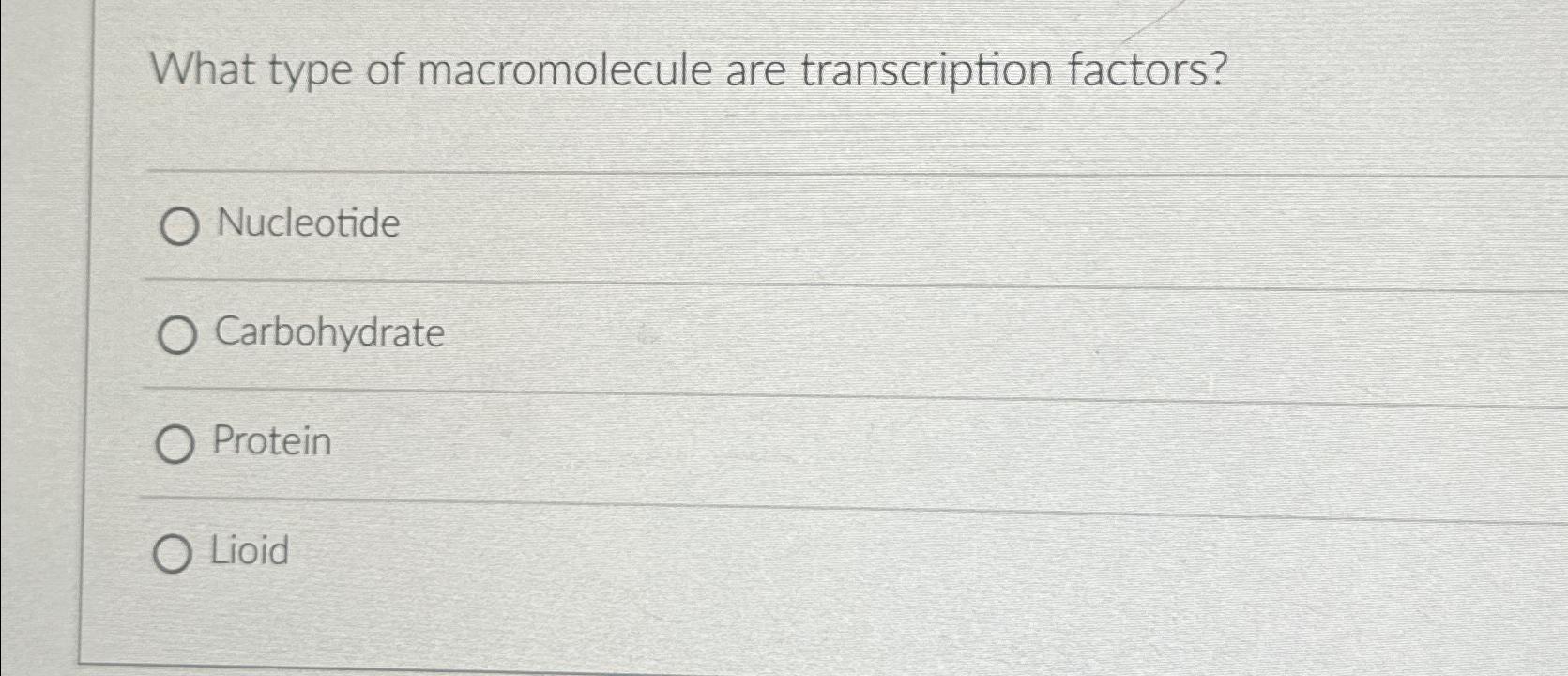 Solved What type of macromolecule are transcription