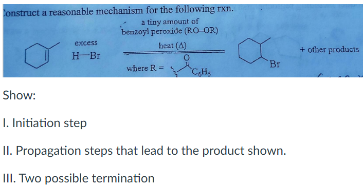 Solved Show:I. Initiation stepII. ﻿Propagation steps that | Chegg.com