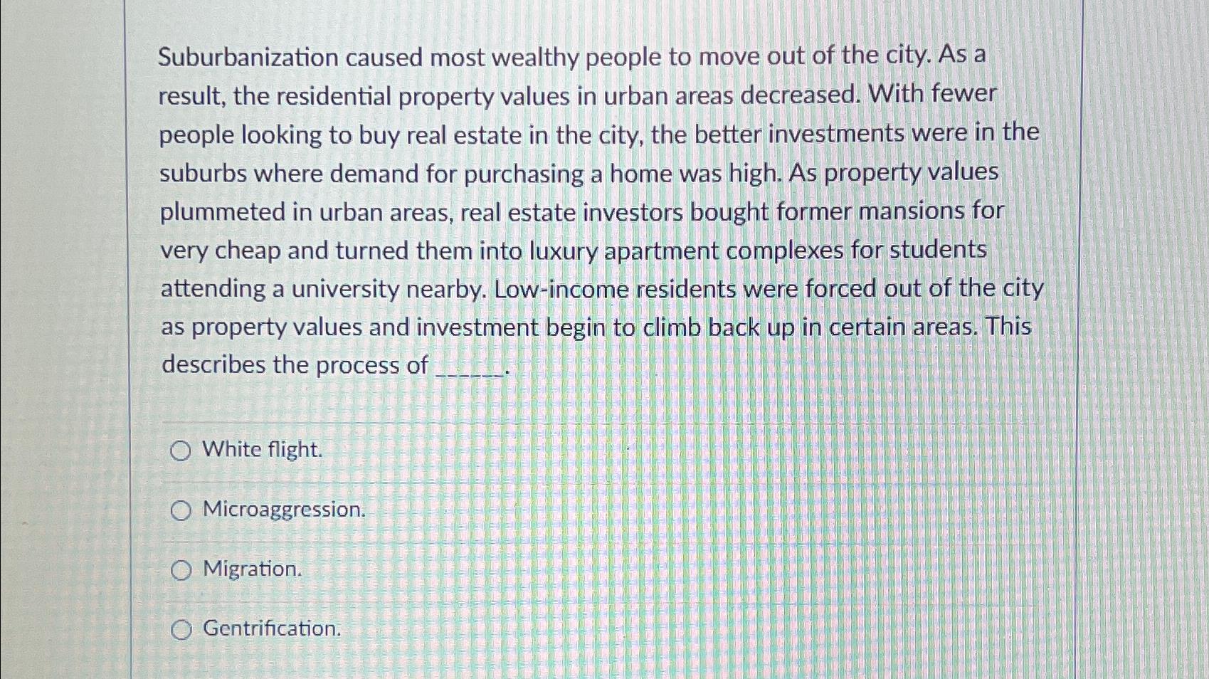 Solved Suburbanization caused most wealthy people to move | Chegg.com