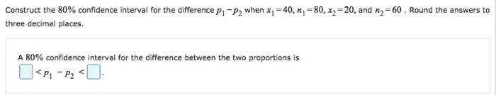 Solved Construct the 80% confidence interval for the | Chegg.com