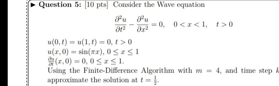 Solved Question 5: (10 pts] Consider the Wave equation au au | Chegg.com