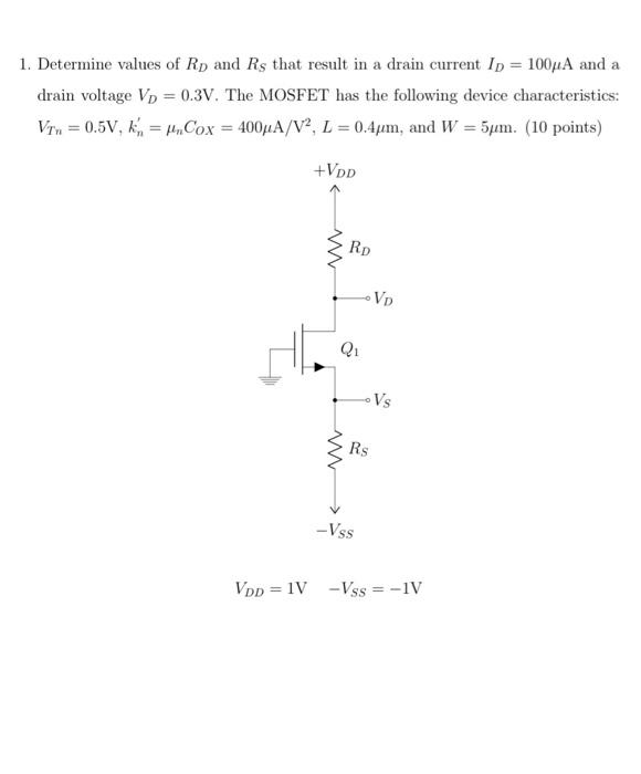 Solved 1. Determine values of RD and RS that result in a | Chegg.com