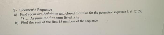 Solved 2- Geometric Sequence a) Find recursive definition | Chegg.com