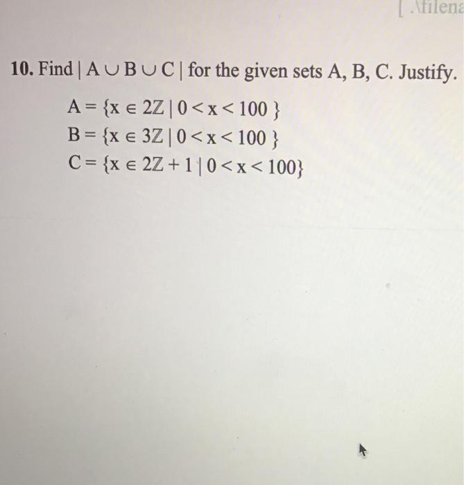 Solved | . filena 10. Find A UBUC|for the given sets A, B, | Chegg.com