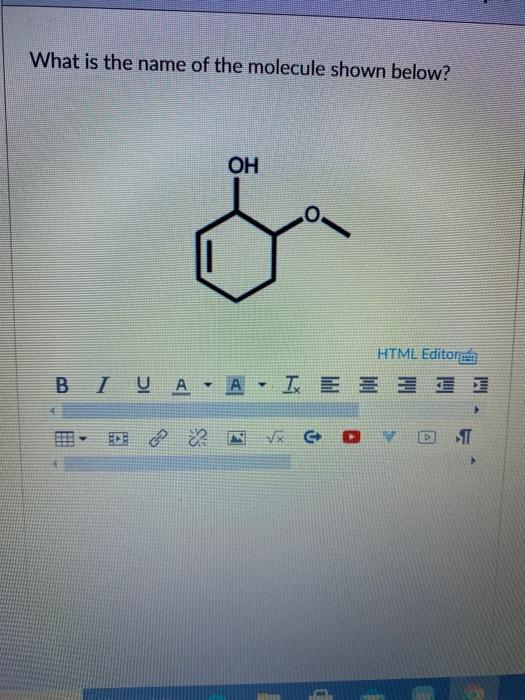 Solved What is the name of the molecule shown below? OH HTML | Chegg.com