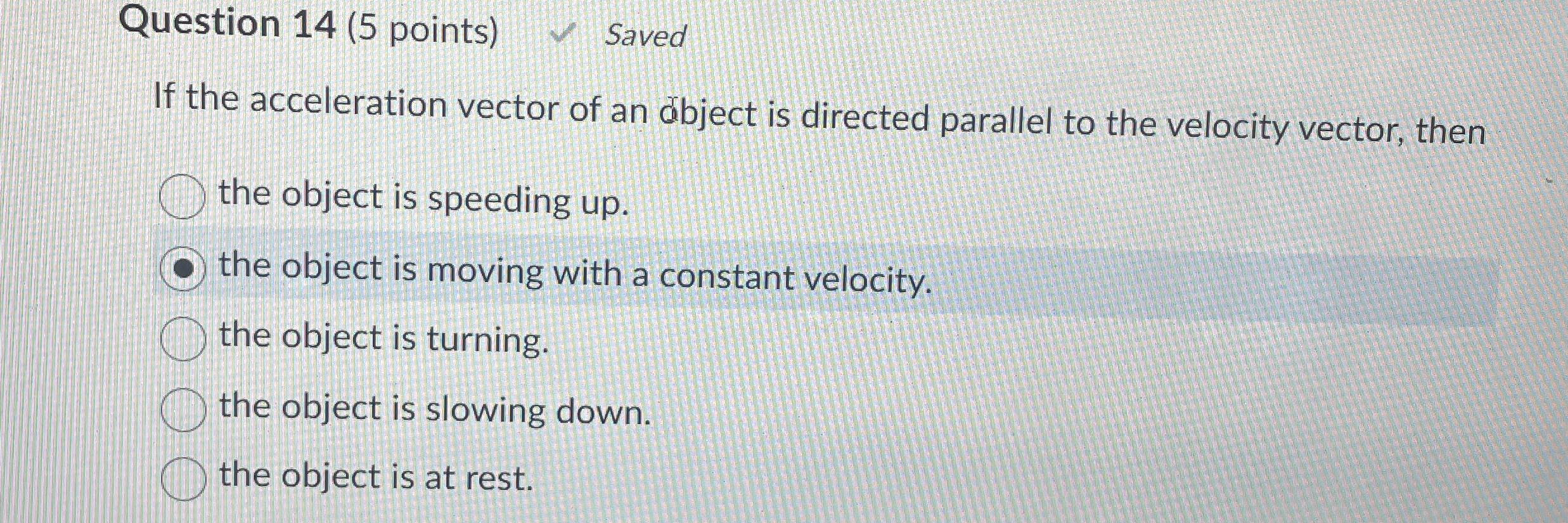 Solved Question 14 (5 ﻿points)If the acceleration vector of | Chegg.com