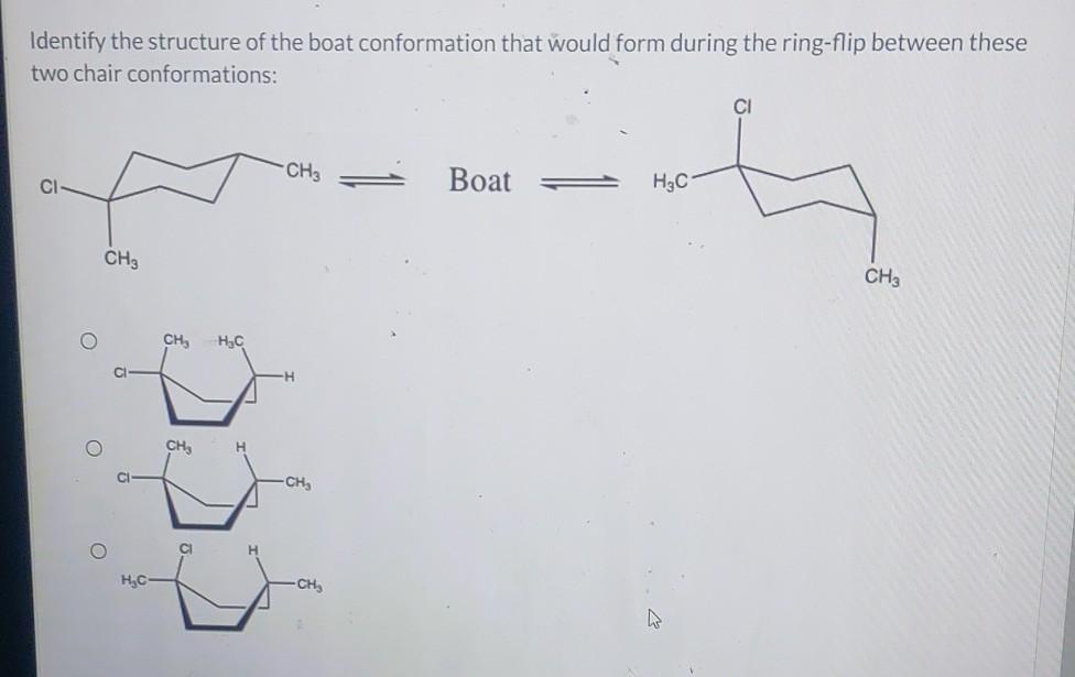 Solved Identify the structure of the boat conformation that