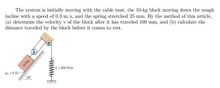 Solved The system is initially moving with the cable taut, | Chegg.com