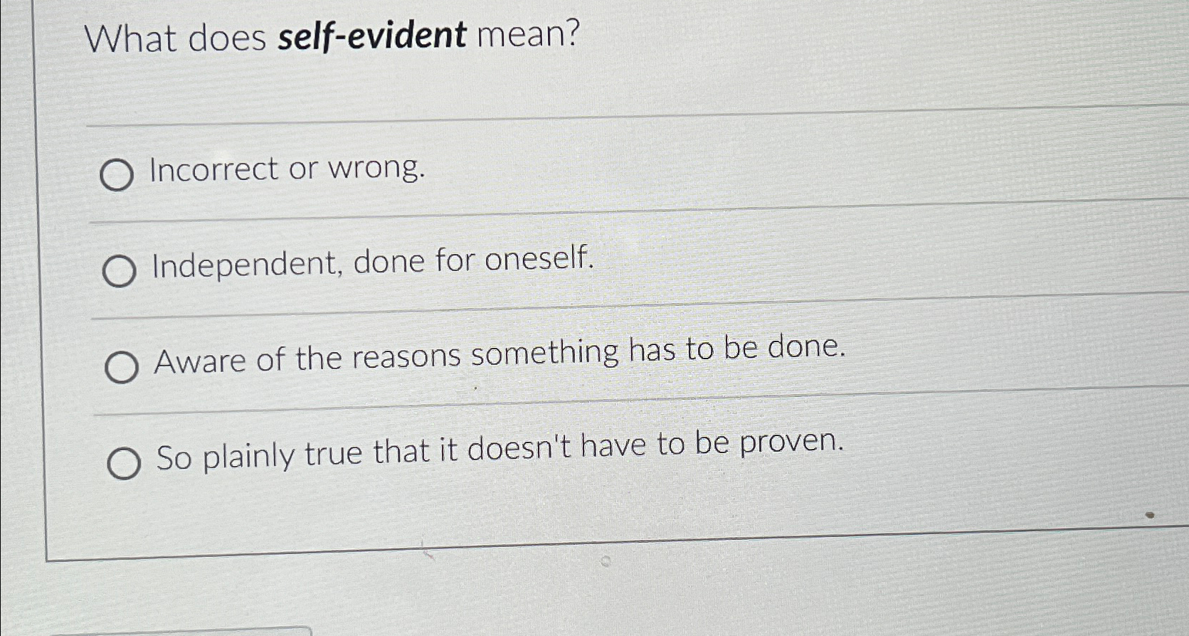 Solved What does selfevident mean?Incorrect or