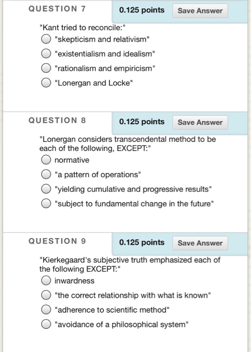 Solved Save Answer QUESTION 7 0.125 points "Kant tried to | Chegg.com